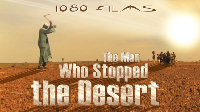The Man Who Stopped the Desert