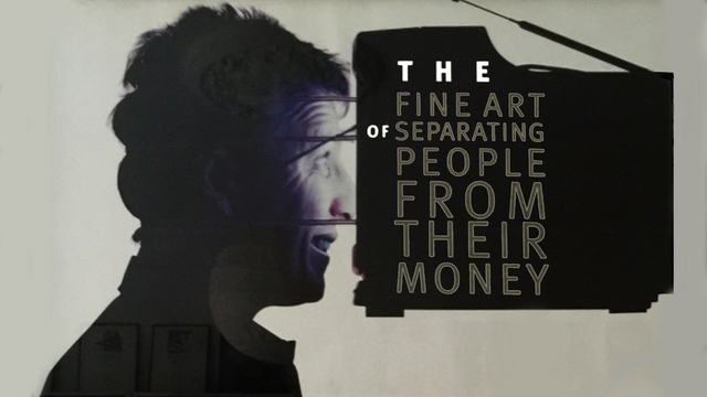 The Fine Art of Separating People from Their Money